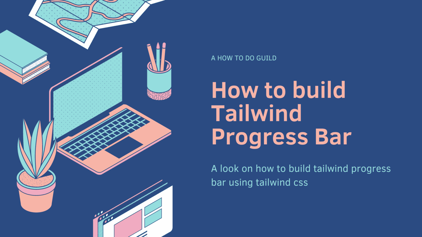 How to build Tailwind Progress Bar.