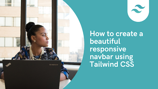 How to create a Responsive Navigation bar Using Tailwind CSS