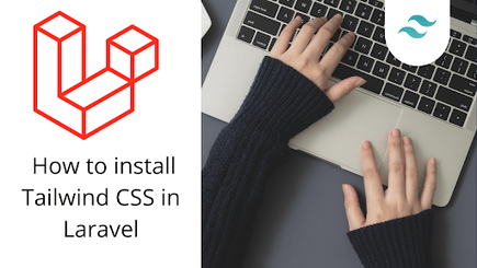 How to install Tailwind CSS with Laravel