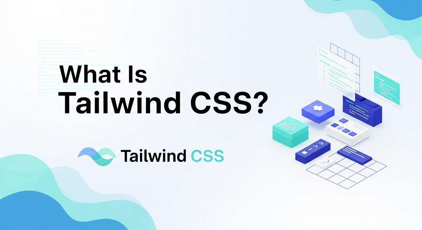 What is Tailwind CSS